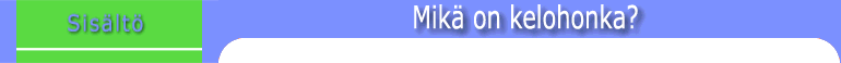 Mik&auml; on kelohonka?